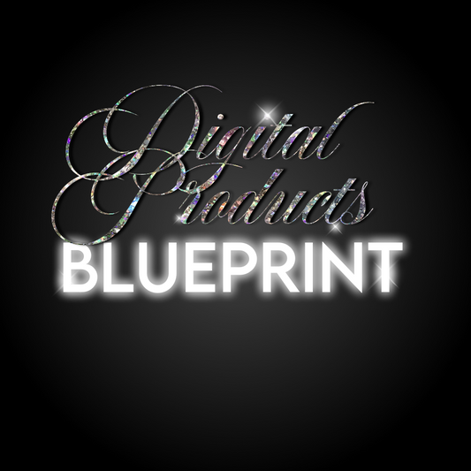 The Blueprint to Selling Digital Products